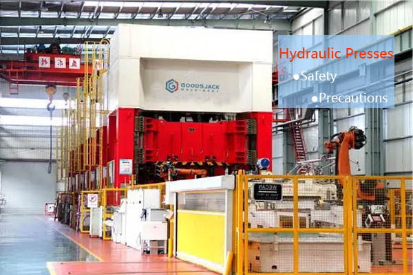 Safety Precautions Should Be Taken With Hydraulic Presses